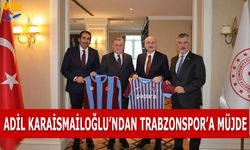 Adil Karaismailoğlu’ndan Trabzonspor’a Müjdeli Haber