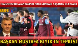 Yomra Belediye Başkanı Mustafa Bıyık'ın Trabzonspor Alanyaspor Maçı Sonrası Yaşanan Olaylara Tepkisi