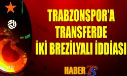 Trabzonspor, Brezilya’dan Transfer Hamleleriyle Güçlenecek