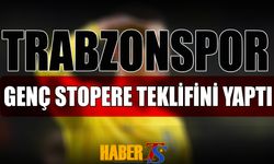 Trabzonspor Genç Stopere Teklifini Yaptı