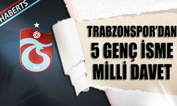 Trabzonspor'dan 5 Genç Futbolcu U19 Millî Takımı’na Davet Edildi