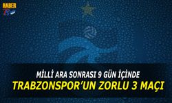 Trabzonspor’u Milli Ara Sonrası Zorlu Fikstür Bekliyor