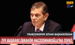 Trabzonspor Divan Kurulu Başkanı Mahmut Ören’den TFF’ye Sert Tepki