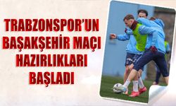 Trabzonspor, Başakşehir Maçı Hazırlıklarına Başladı