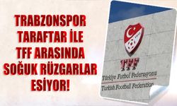 Trabzonspor Taraftarı İle TFF Arasında Soğuk Rüzgarlar Esiyor