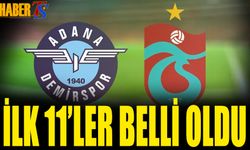 Adana Demirspor Trabzonspor Maçının 11'leri Açıklandı