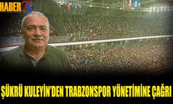 Şükrü Kuleyin’den Trabzonspor Yönetime Çağrı