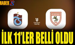 Trabzonspor - Samsunspor Maçında İlk 11'ler Belli Oldu