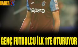 Trabzonspor’da Genç Yıldıza İlk 11 Şansı
