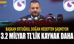 Trabzonspor'dan 3.2 Milyar TL'lik Yeni Kaynak Hamlesi