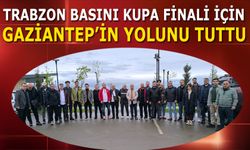 Trabzon Yerel Basın Mensupları Kupa Finali İçin Gaziantep'in Yolunu Tuttu