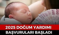 2025 Yılı Zamlı Çocuk Yardımlarına Nasıl Başvurulur? Kimlere  300.000 TL Doğum Yardımı Verilecek? Doğum Yardımı Şartları