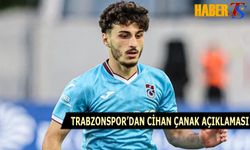 Trabzonspor'dan Cihan Çanak Açıklaması