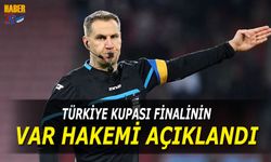Ziraat Türkiye Kupası Finalinin VAR Hakemi Belli Oldu