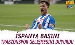 İspanya Basını Transferde Trabzonspor Gelişmesini Duyurdu