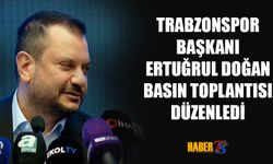 Trabzonspor Başkanı Ertuğrul Doğan Basın Toplantısı Düzenledi