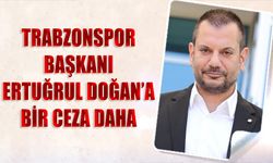 Trabzonspor Başkanı Ertuğrul Doğan'a PFDK'dan Bir Ceza Daha!