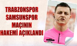 Trabzonspor - Samsunspor Maçının Hakemi Belli Oldu