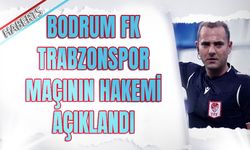 Bodrum FK Trabzonspor Maçının Hakemi Belli Oldu