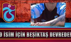 Trabzonspor'un Gündemindeydi! Beşiktaş Onun İçin Devreye Girdi