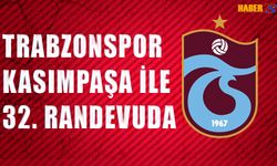 Trabzonspor Kasımpaşa İle 32. Randevuda