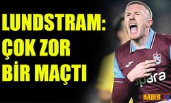 Lundstram: Çok Zor Bir Maçtı