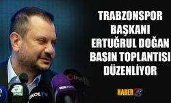 Trabzonspor Başkanı Ertuğrul Doğan Basın Toplantısı Düzenliyor