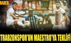 Trabzonspor'un Maestro'ya Teklifi
