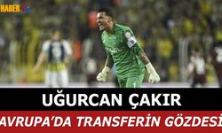 Monaco’nun Kaleci Listesinde Uğurcan Çakır Var