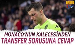 Monaco’nun Kalecisi Majecki: “Yeni Kaleci Alırlarsa Bu Kulübün Kararıdır”