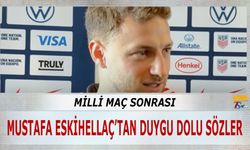 Mustafa Eskihellaç İlk Milli Maçında Duygularını Paylaştı