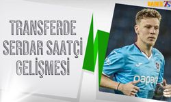 Transferde Serdar Saatçi Gelişmesi