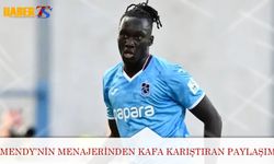 Trabzonspor’da Mendy’in Menajerinden Kafa Karıştıran Paylaşım