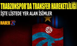 Trabzonspor’da Transfer Hareketliliği