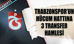 Trabzonspor'dan Hücum Hattına 3 Transfer Hamlesi