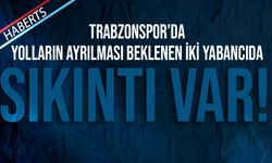 Trabzonspor'da Yolların Ayrılması Beklenen İki İsimde Kriz Yaşanıyor
