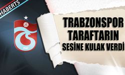 Trabzonspor Taraftarının Talebi Karşılık Buldu