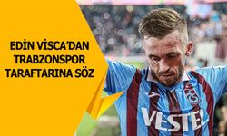 Edin Visca'dan Trabzonspor Taraftarına Söz