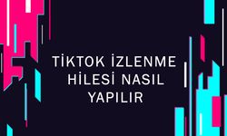 TikTok İzlenme Hilesi ile Videolarınızı Hızla Büyütün