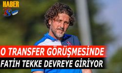 Fatih Tekke O Transfer Görüşmelerinde Devreye Giriyor