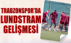 Trabzonspor'da Lundstram Gelişmesi