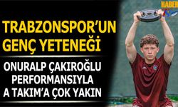 Trabzonspor'da Gözler Onuralp Çakıroğlu Kararında