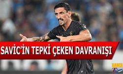 Savic'in Tepki Çeken Davranışı
