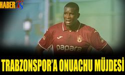 Trabzonspor'a Onuachu Müjdesi