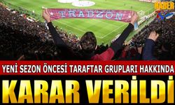 Yeni Sezon Öncesi Taraftar Grupları Hakkında Karar Verildi.