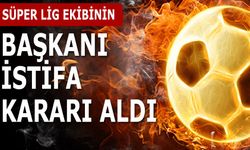 Trendyol Süper Lig Takımında Sürpriz Başkan Ayrılığı