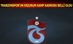 Trabzonspor'un Erzurum Kamp Kadrosu Belli Oldu