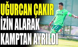 Uğurcan Çakır İzin Alarak Kamptan Ayrıldı