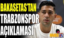 Bakasetas'tan Trabzonspor ve Avrupa Ligi Açıklaması