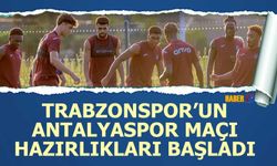 Trabzonspor, Antalyaspor Maçı Hazırlıklarına Başladı